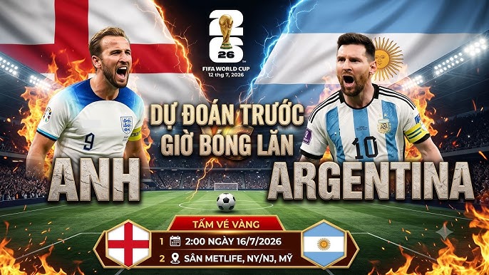 OK9 - Soi kèo Anh vs Argentina: Nhận định bán kết World Cup 2026